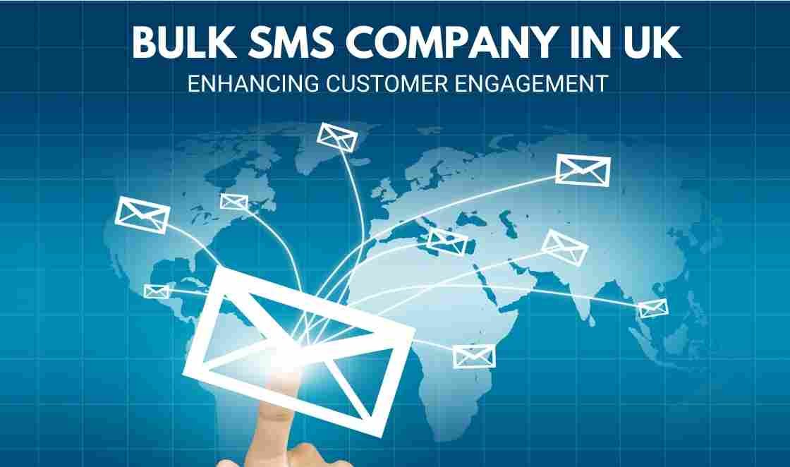 Bulk SMS Company in UK: Enhancing Customer Engagement