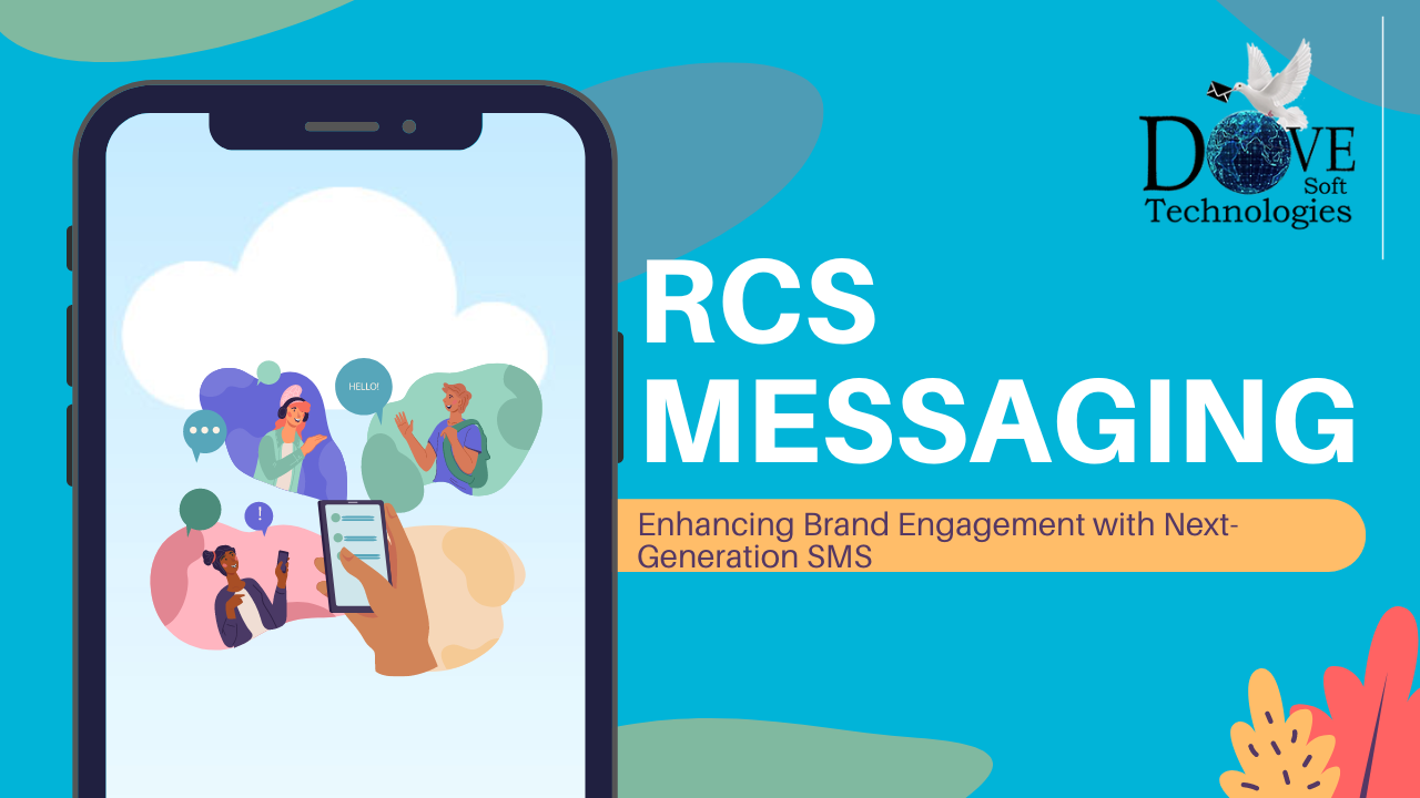 RCS Messaging: Enhancing Brand Engagement with Next-Generation SMS