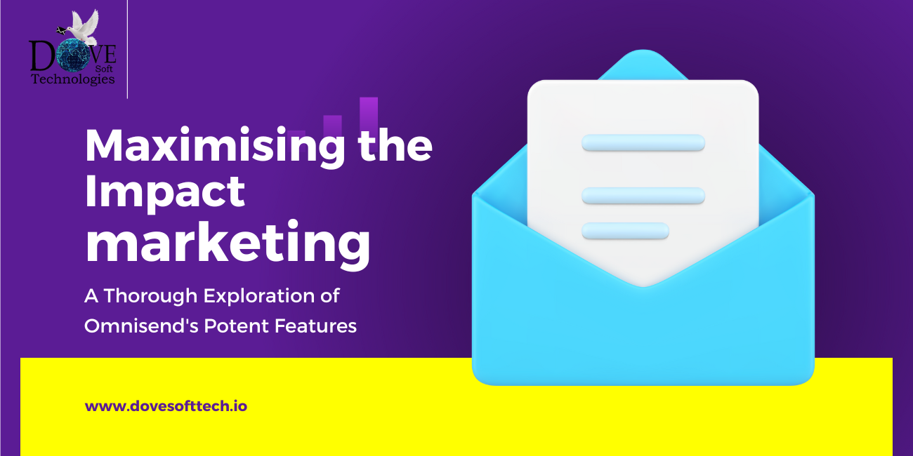 Maximising the Impact of Email Marketing: A Thorough Exploration of Omnisend's Potent Features