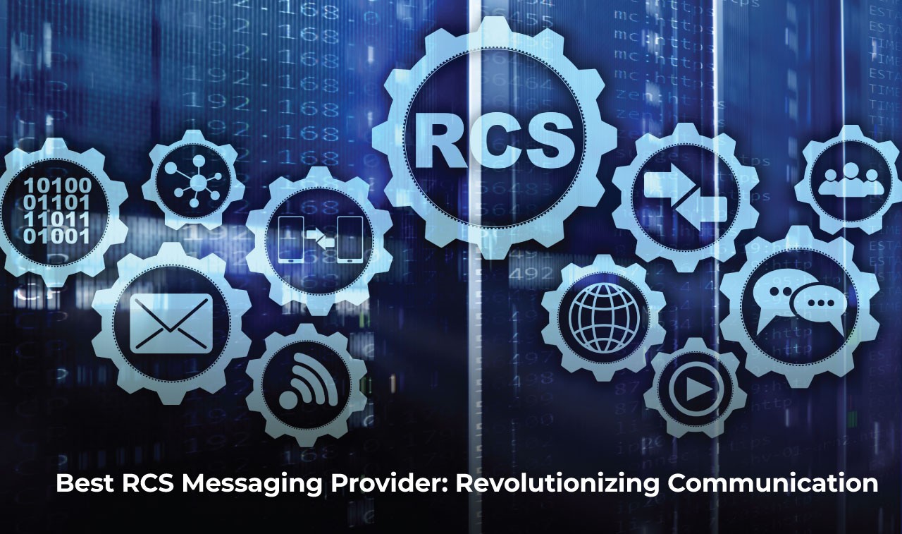 Best RCS Messaging Provider: Revolutionizing Communication