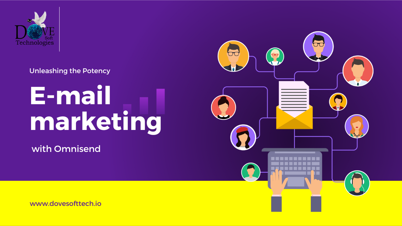 Unleashing the Potency of Email Marketing with Omnisend:
