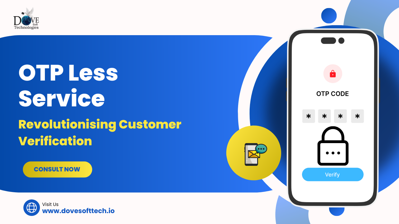 Unveiling OTP Less Service: Revolutionising Customer Verification